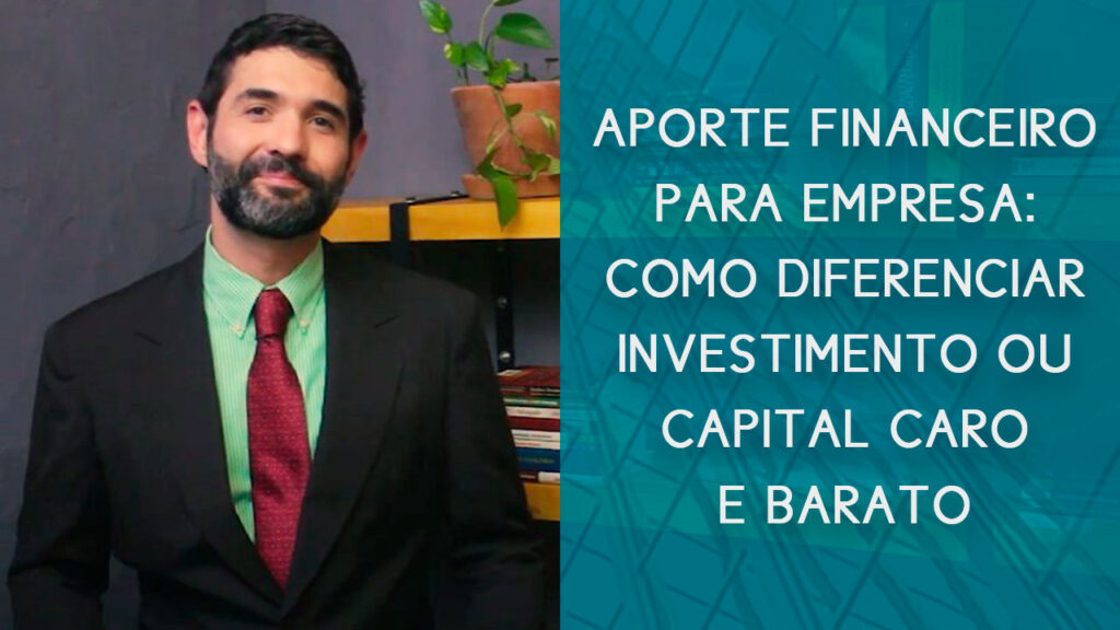 Aporte financeiro para empresa: como diferenciar investimento ou capital caro e barato | Hernandez Perez Advocacia