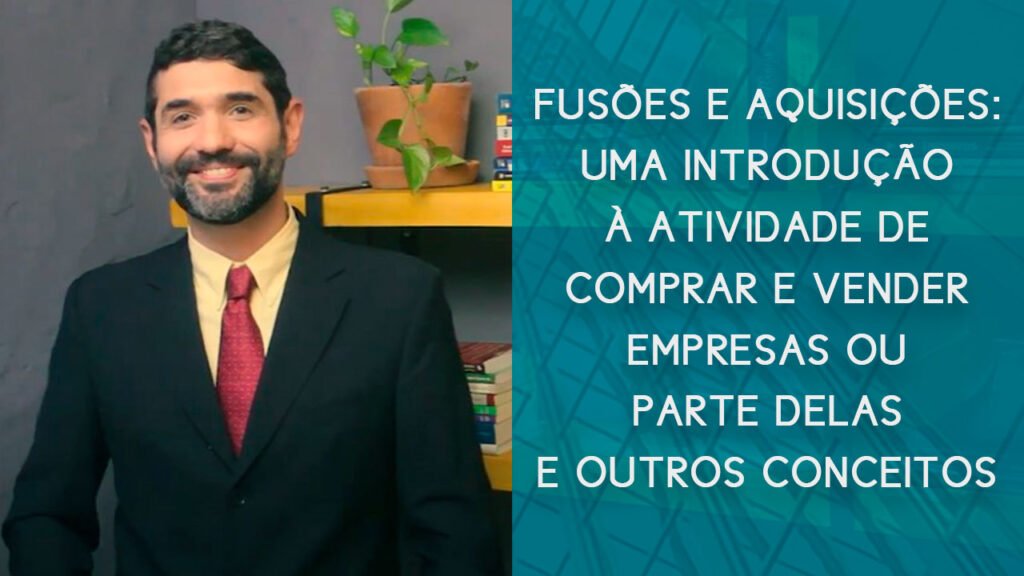 Fusões e aquisições: uma introdução à atividade de comprar e vender empresas ou parte delas e outros conceitos | Hernandez Perez Advocacia