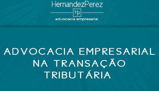 Advocacia Empresarial na transação tributária | Hernandez Perez Advocacia Empresarial