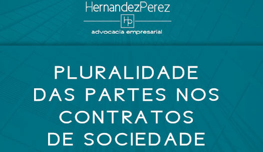 Pluralidade das partes nos contratos de sociedade | Hernandez Perez Advocacia Empresarial