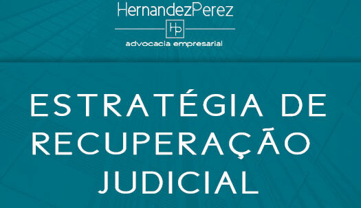 Estratégia de recuperação judicial | Hernandez Perez Advocacia Empresarial