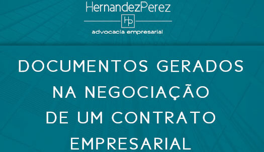 Documentos gerados na negociação | Hernandez Perez Advocacia Empresarial