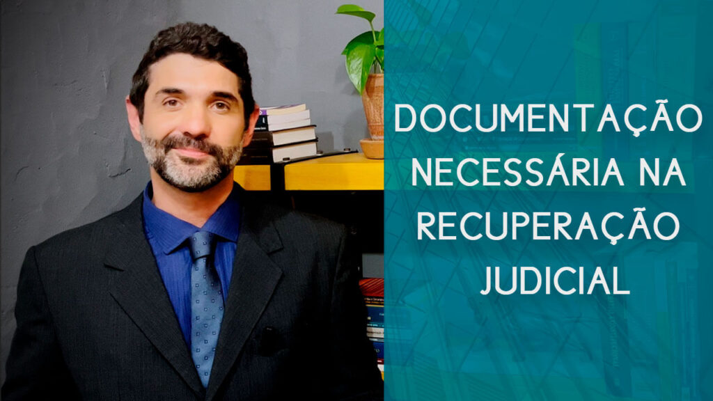 Documentação necessária na recuperação judicial | Hernandez Perez Advocacia Empresarial