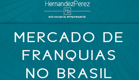 Mercado de franquias no Brasil | Hernandez Perez Advocacia Empresarial