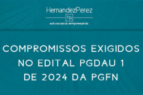 Compromissos exigidos no edital PGDAU 1/2024 | Hernandez Perez Advocacia Empresarial