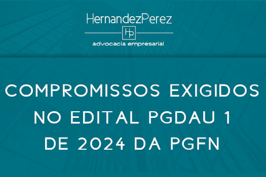 Compromissos exigidos no edital PGDAU 1/2024 | Hernandez Perez Advocacia Empresarial
